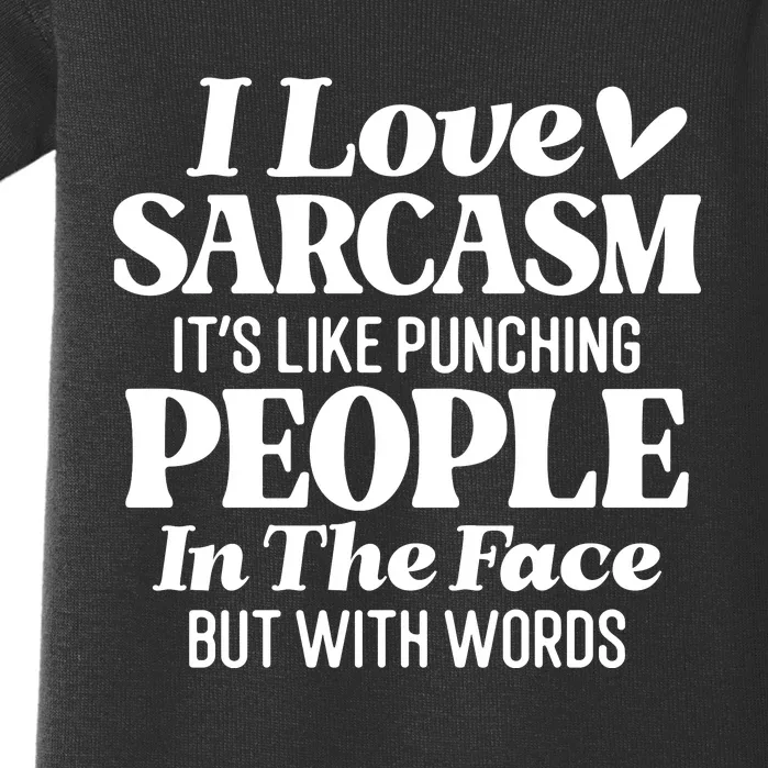 I Love Sarcasm Baby Bodysuit