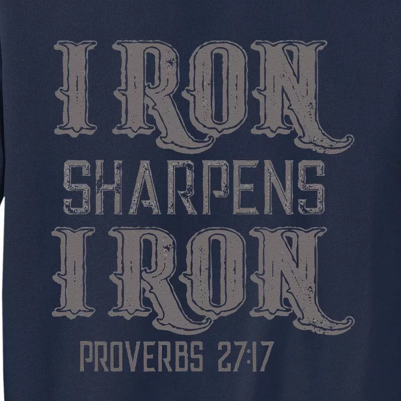 Iron Sharpens Iron Proverbs 2717 Bible Verse Gift Tall Sweatshirt