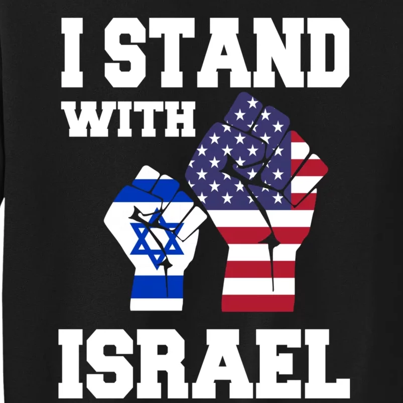 Israel Strong I Stand With Israel Usa Israeli Flag Support Tall Sweatshirt