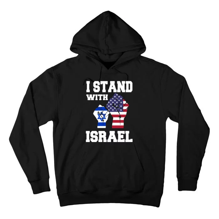 Israel Strong I Stand With Israel Usa Israeli Flag Support Tall Hoodie