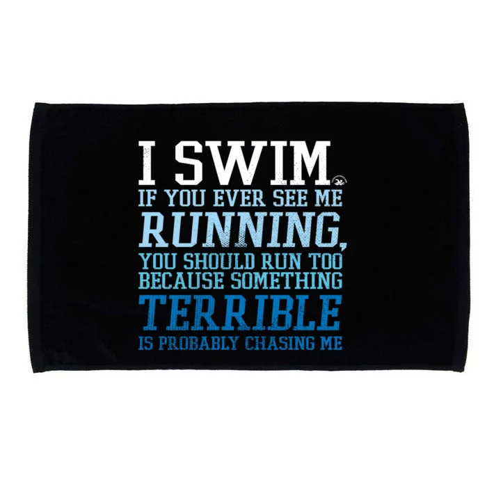 I Swim If You Ever See Me Running Funny For Swimmers Gift Microfiber Hand Towel