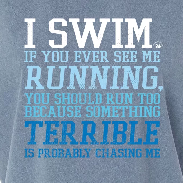 I Swim If You Ever See Me Running Funny For Swimmers Gift Garment-Dyed Women's Muscle Tee