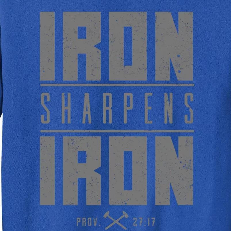 Iron Sharpens Iron Christian Bible Scripture Gym Workout Gift Tall Sweatshirt