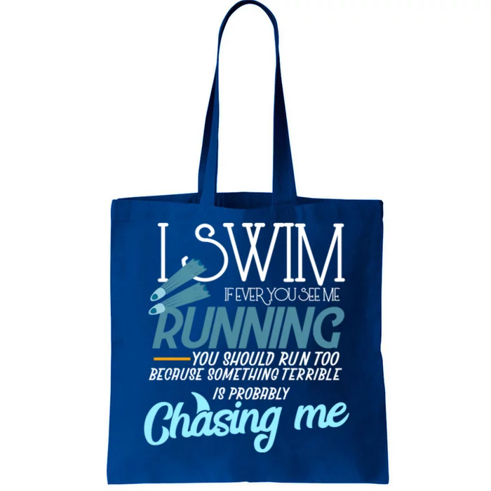 I Swim If You Ever See Me Running Funny Swimmer Gift Tote Bag