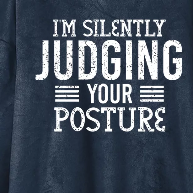 I'm Silently Judging Your Posture Funny Chiropractor Gift Hooded Wearable Blanket