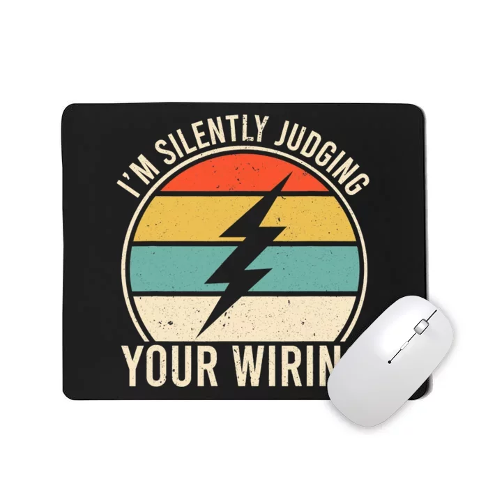 I'm Silently Judging Your Wiring Funny Electrician Lineman Mousepad