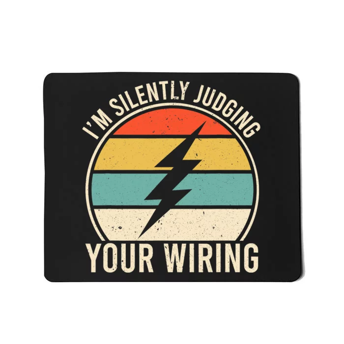 I'm Silently Judging Your Wiring Funny Electrician Lineman Mousepad