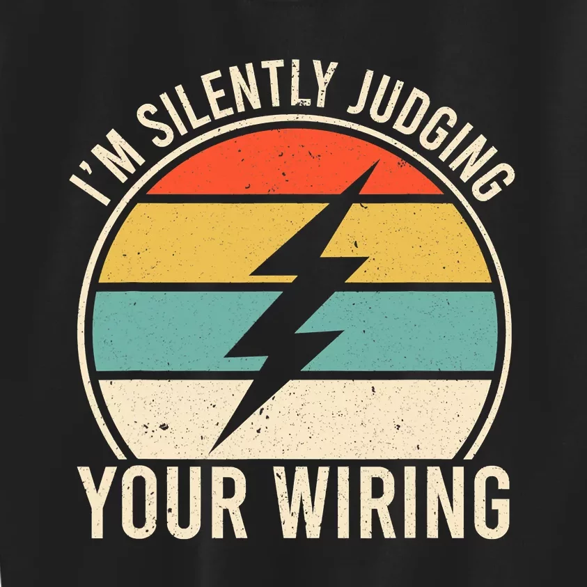 I'm Silently Judging Your Wiring Funny Electrician Lineman Kids Sweatshirt