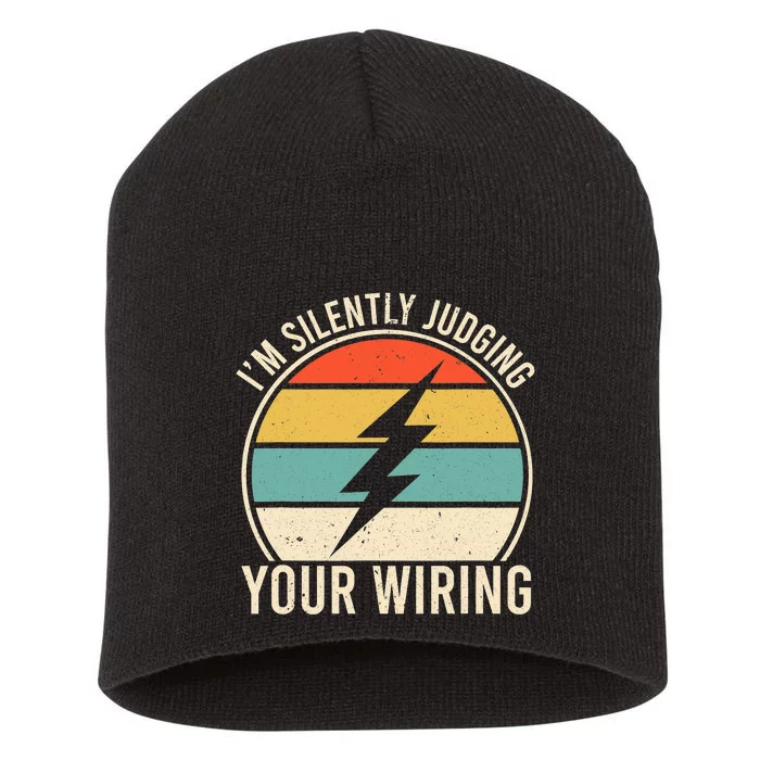 I'm Silently Judging Your Wiring Funny Electrician Lineman Short Acrylic Beanie