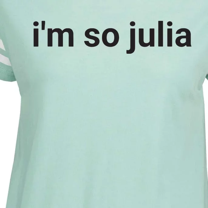 Im So Julia Funny Im So Julia Meme Enza Ladies Jersey Football T-Shirt