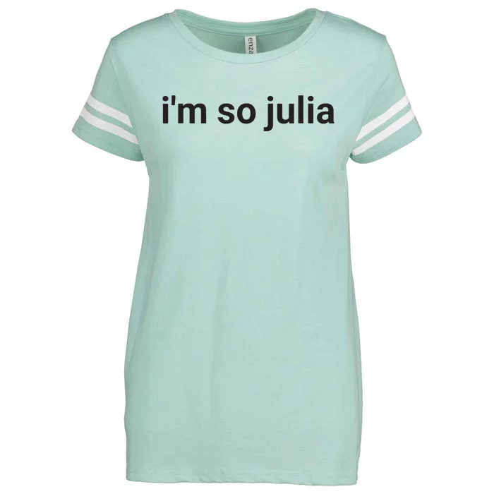 Im So Julia Funny Im So Julia Meme Enza Ladies Jersey Football T-Shirt