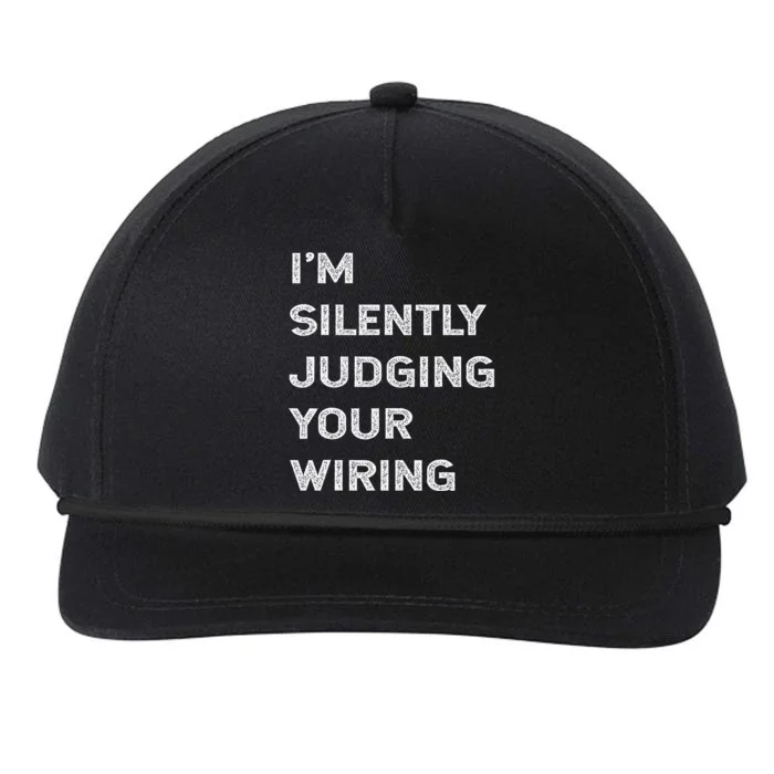 Im Silently Judging Your Wiring Funny Electrician Quote Snapback Five-Panel Rope Hat