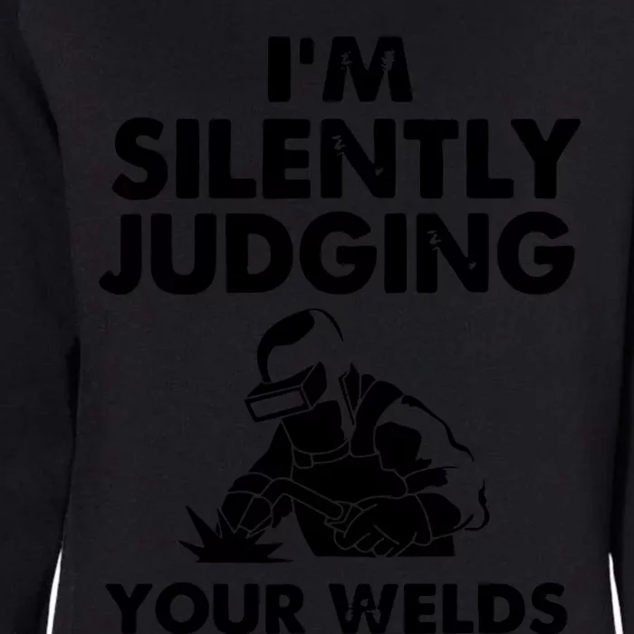 I'm Silently Judging Your Wels Welder Craftsmen Job Hobby VNeck Womens California Wash Sweatshirt