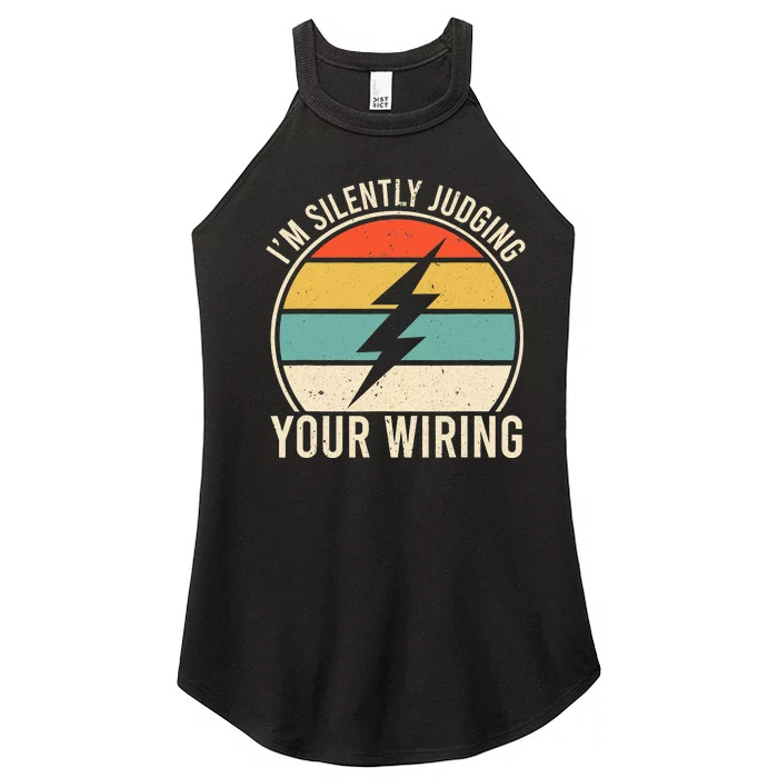 I'm Silently Judging Your Wiring Funny Electrician Lineman Women’s Perfect Tri Rocker Tank