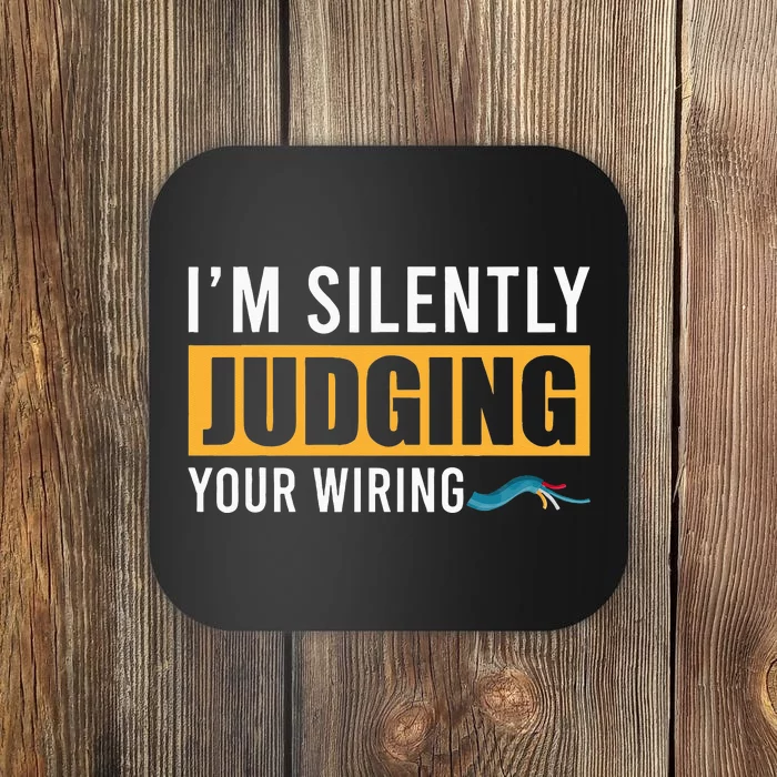 Im Silently Judging Your Wiring Funny Lineman Electrician Coaster