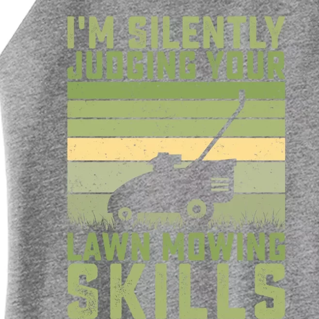 I'm Silently Judging Your Mowing Skills Lawn Mowing Gardener Great Gift Women’s Perfect Tri Rocker Tank