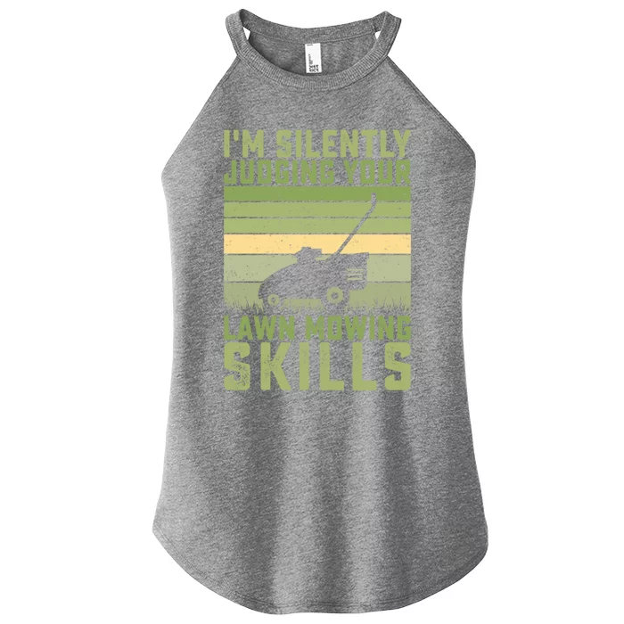 I'm Silently Judging Your Mowing Skills Lawn Mowing Gardener Great Gift Women’s Perfect Tri Rocker Tank