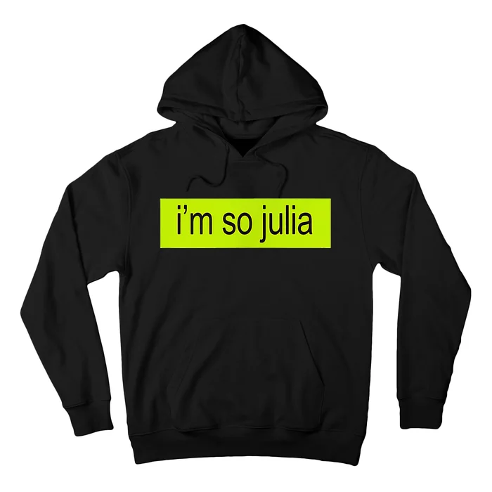 IM So Julia Hoodie