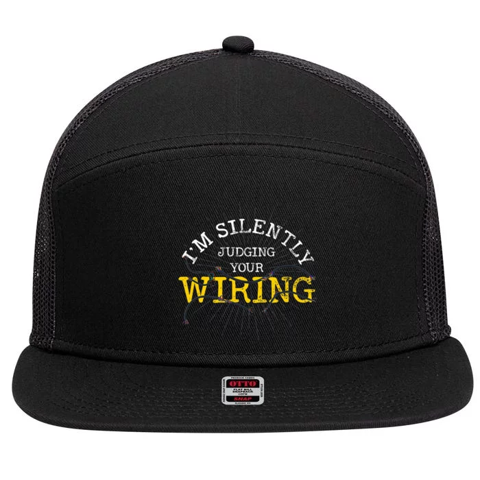 Im Silently Judging Your Wiring Lineman Funny Electrician 7 Panel Mesh Trucker Snapback Hat