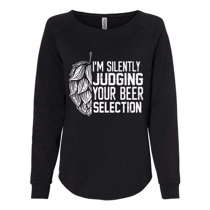 IM Silently Judging Your Beer Selection Womens California Wash Sweatshirt