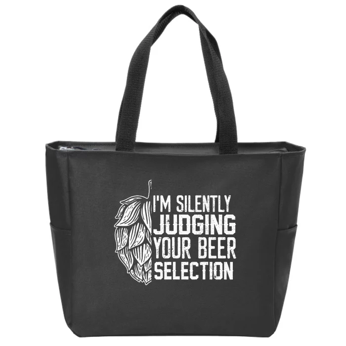 IM Silently Judging Your Beer Selection Zip Tote Bag