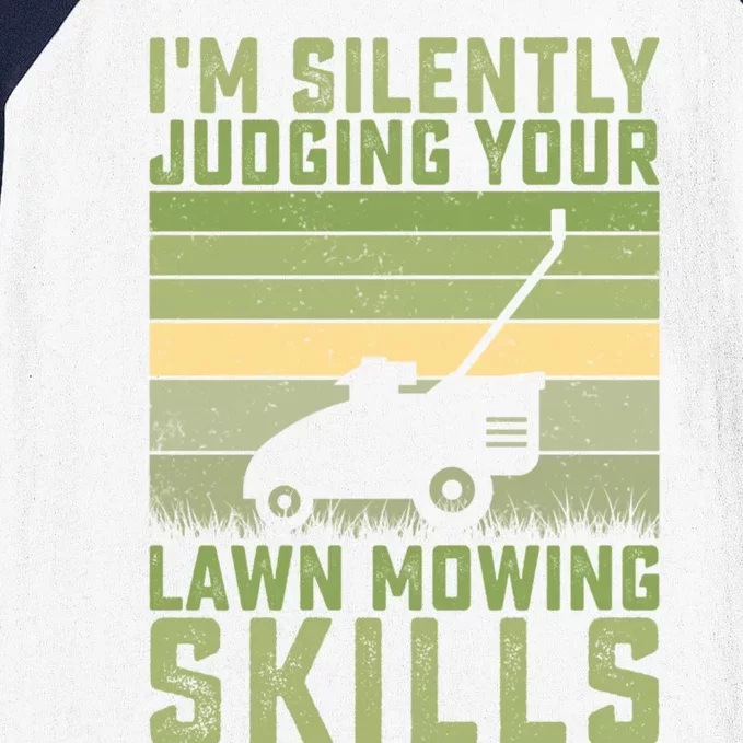 Im Silently Judging Your Mowing Skills Lawn Mowing Gardener Cute Gift Baseball Sleeve Shirt