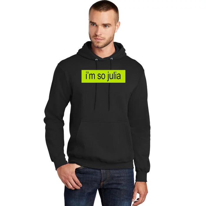 IM So Julia Brat Tall Hoodie