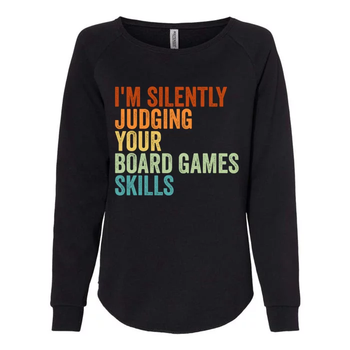 Im Silently Judging Your Board Games Skills Great Gift Womens California Wash Sweatshirt