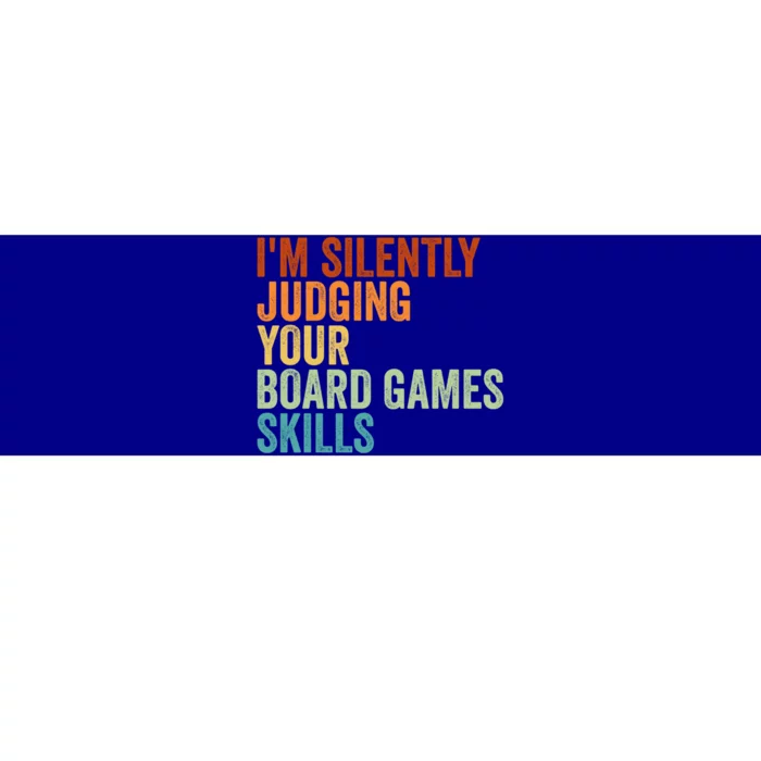 Im Silently Judging Your Board Games Skills Great Gift Bumper Sticker