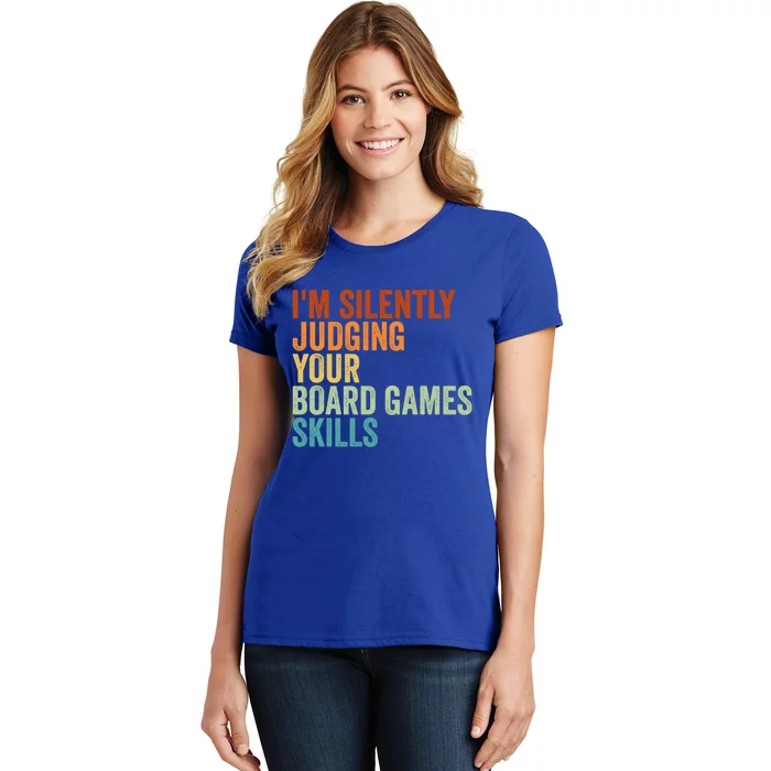 Im Silently Judging Your Board Games Skills Great Gift Women's T-Shirt