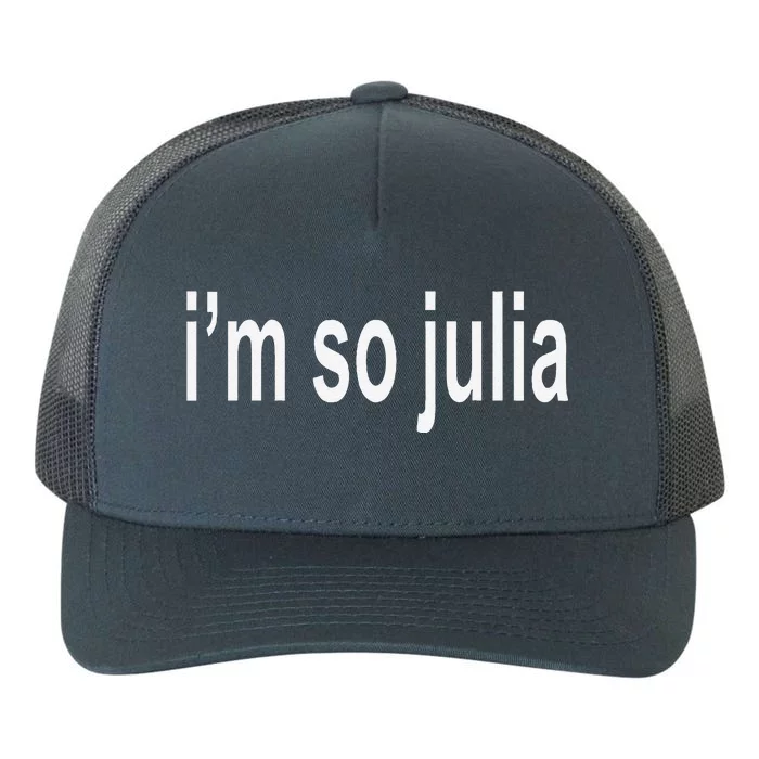 IM So Julia Quote Yupoong Adult 5-Panel Trucker Hat