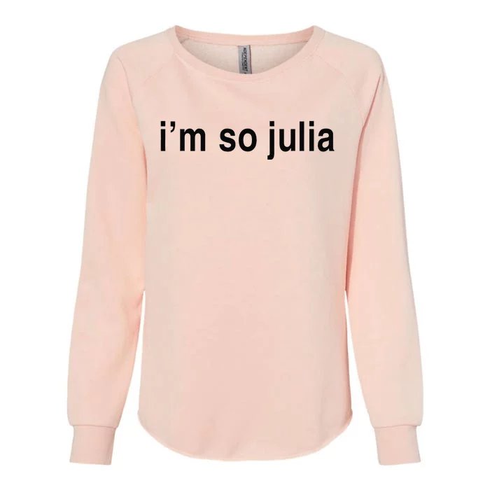 IM So Julia  Funny IM So Julia Womens California Wash Sweatshirt