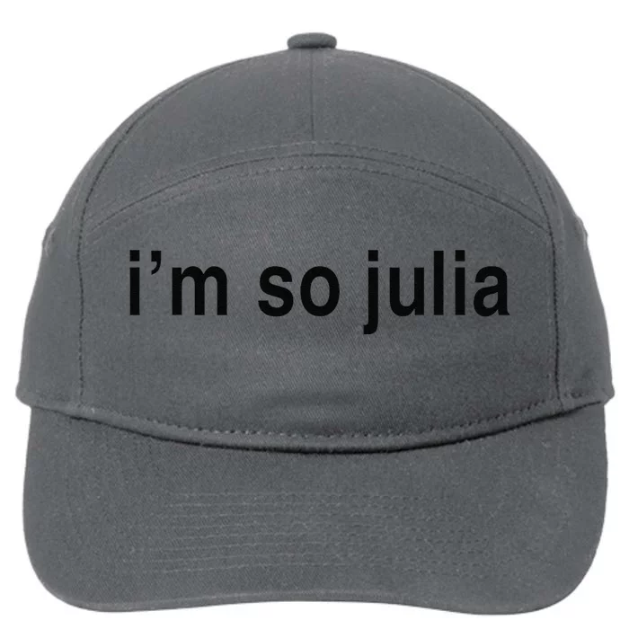 IM So Julia  Funny IM So Julia 7-Panel Snapback Hat