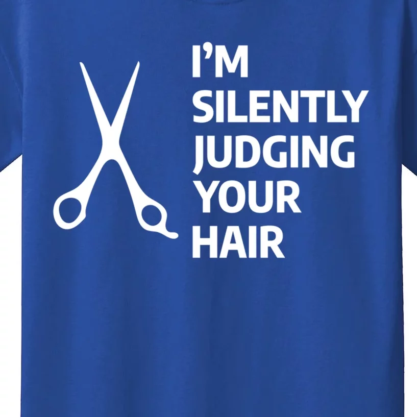 I'm Silently Judging Your Hair Funny Hairdresser Hairstylist Cool Gift Kids T-Shirt