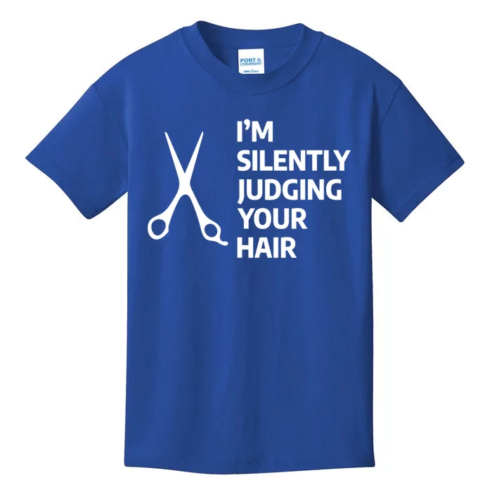 I'm Silently Judging Your Hair Funny Hairdresser Hairstylist Cool Gift Kids T-Shirt