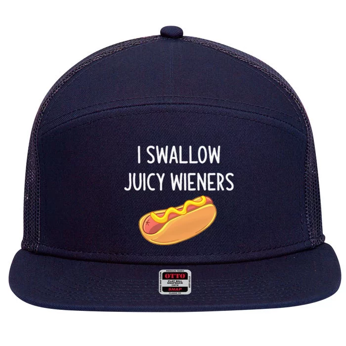 I Swallow Juicy Wieners Funny Joke Sarcastic Family 7 Panel Mesh Trucker Snapback Hat