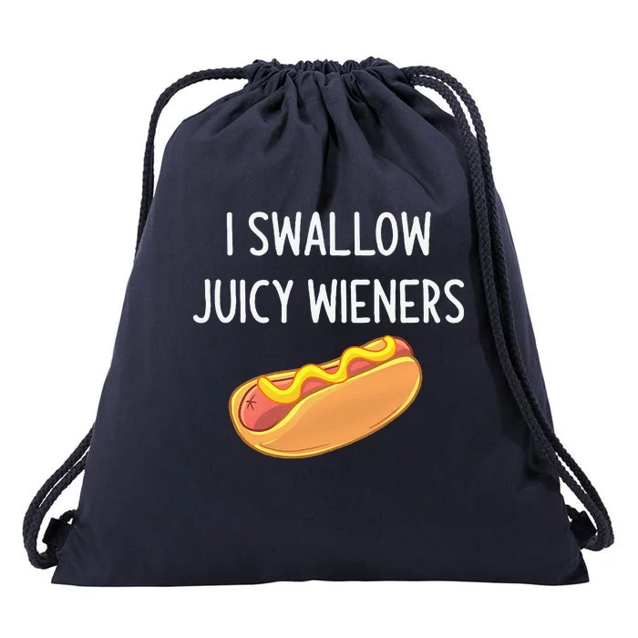 I Swallow Juicy Wieners Funny Joke Sarcastic Family Drawstring Bag