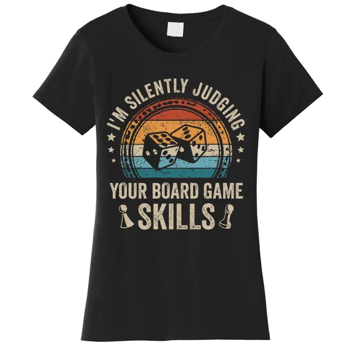 Im Silently Judging Your Board Game Skills Women's T-Shirt