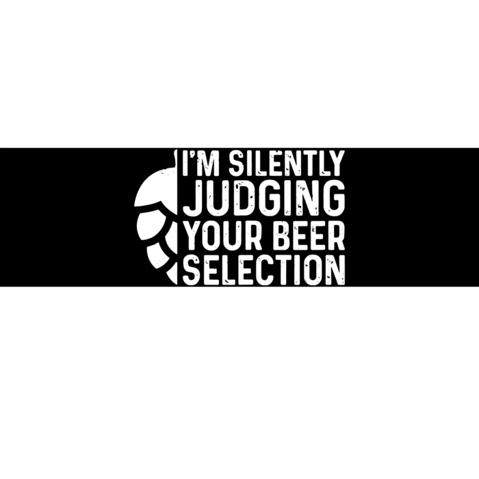 I'm Silently Judging Your Beer Selection Hops Snob Bumper Sticker