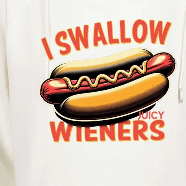 I Swallow Juicy Wieners Funny Joke Hot Dog Pun Gift Womens Funnel Neck Pullover Hood