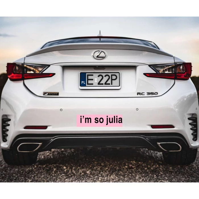 Im So Julia Funny Im So Julia Bumper Sticker