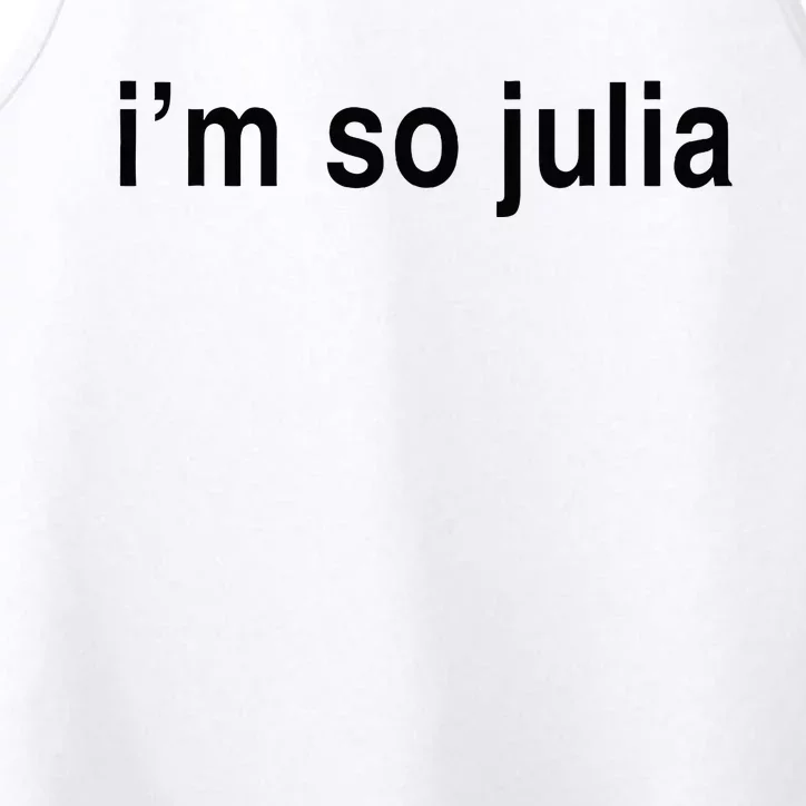 Im So Julia Funny Im So Julia Performance Tank