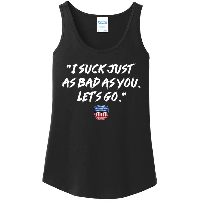 I Suck Just As Bad As You LetS Go Ladies Essential Tank