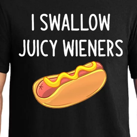 I Swallow Juicy Wieners Funny Joke Sarcastic Family Pajama Set