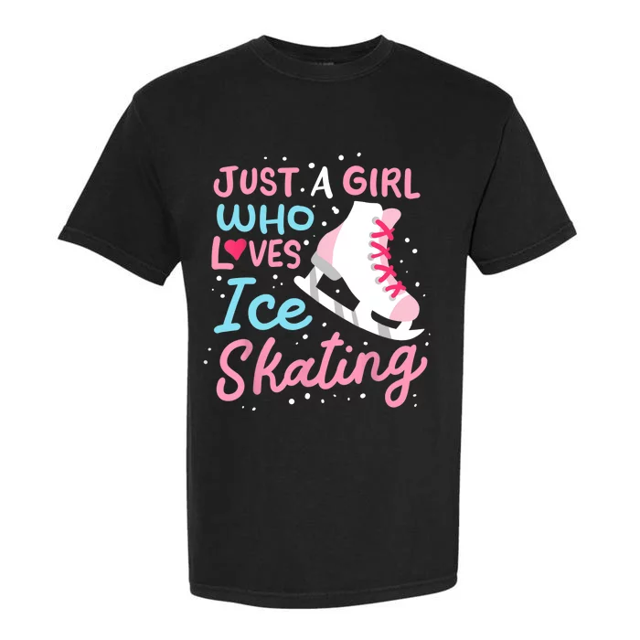 Ice Skating Just A Girl Who Loves Ice Skating Garment-Dyed Heavyweight T-Shirt