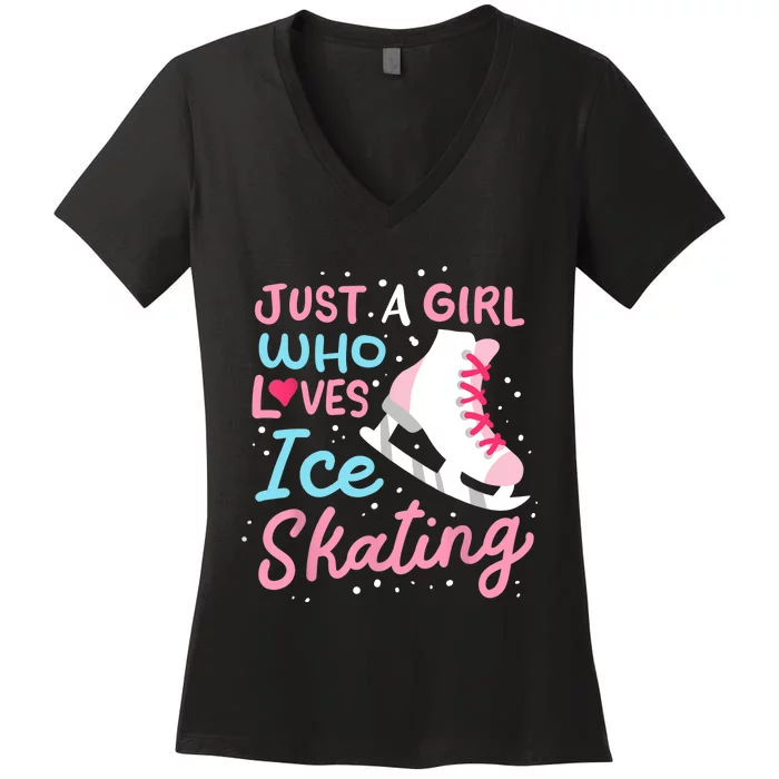 Ice Skating Just A Girl Who Loves Ice Skating Women's V-Neck T-Shirt