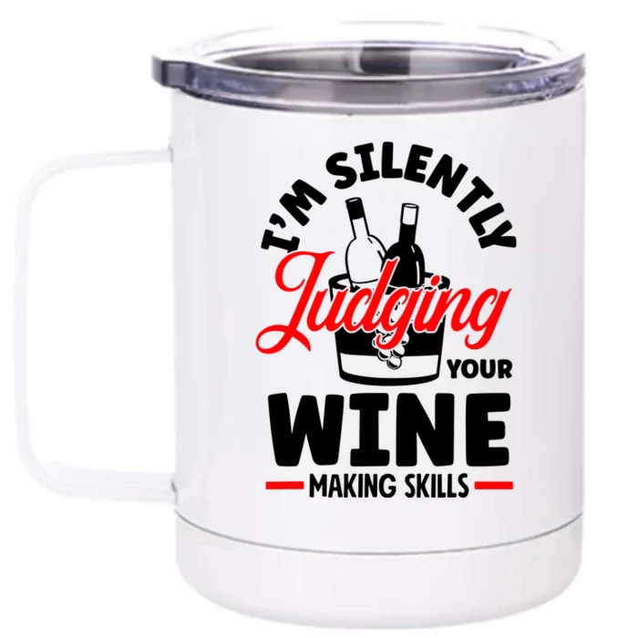 IM Silently Judging Your Wine Front & Back 12oz Stainless Steel Tumbler Cup