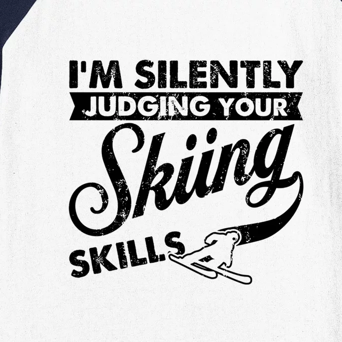 Im Silently Judging Your Skiing Skills Gift Baseball Sleeve Shirt