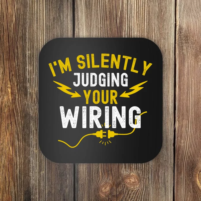 Im Silently Judging Your Wiring Funny Electrician Quote Coaster