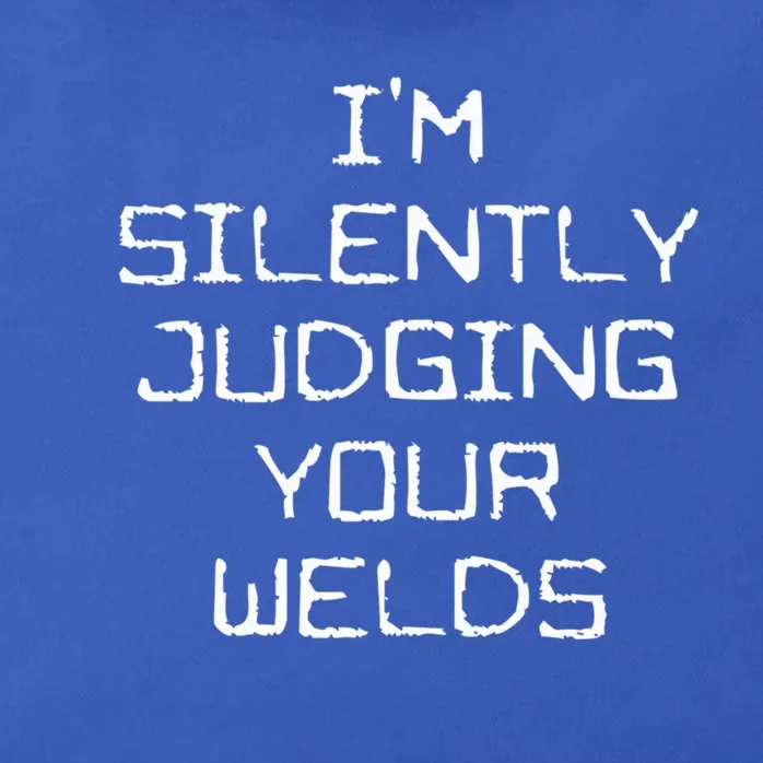 I'm Silently Judging Your Welds Funny Welder Pipefitter Gift Zip Tote Bag